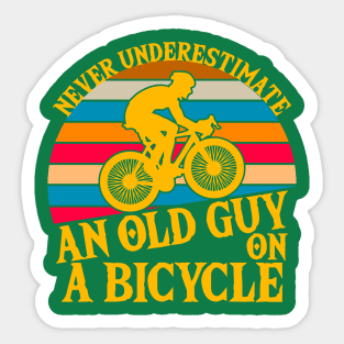 Never Underestimate An old Guy On A Bicycle Vintage Sticker